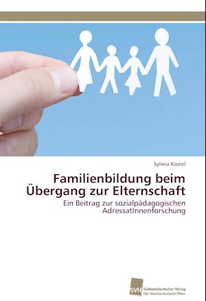 Familienbildung beim Übergang zur Elternschaft