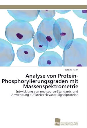 Analyse Von Protein-Phosphorylierungsgraden Mit Massenspektrometrie