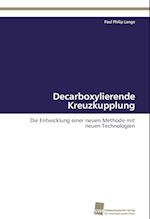 Decarboxylierende Kreuzkupplung