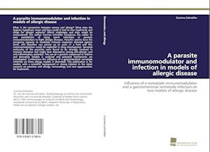 A parasite immunomodulator and infection in models of allergic disease