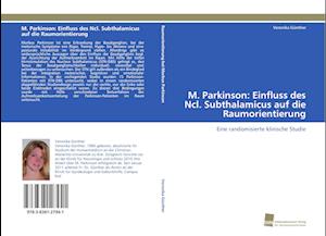 M. Parkinson: Einfluss des Ncl. Subthalamicus auf die Raumorientierung