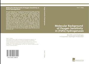 Molecular Background of Oxygen Sensitivity in [FeFe] hydrogenases