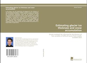 Estimating glacier ice thickness and snow accumulation