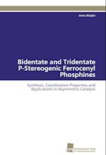 Bidentate and Tridentate P-Stereogenic Ferrocenyl Phosphines