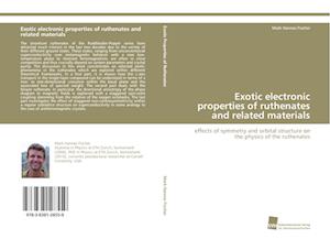 Exotic electronic properties of ruthenates and related materials