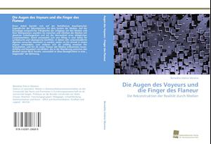 Die Augen Des Voyeurs Und Die Finger Des Flaneur