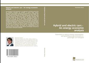 Hybrid and electric cars - An energy economic analysis