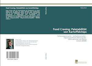 Food Craving: Palatabilität von Kartoffelchips