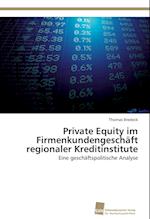 Private Equity im Firmenkundengeschäft regionaler Kreditinstitute