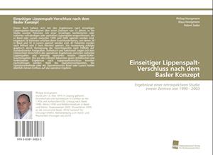 Einseitiger Lippenspalt-Verschluss nach dem Basler Konzept