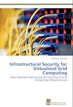 Infrastructural Security for Virtualized Grid Computing