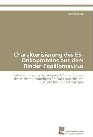 Charakterisierung des E5-Onkoproteins aus dem Rinder-Papillomavirus