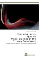 Nonperturbative Type IIB Model Building in the F-theory Framework