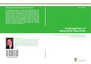 Investigations of Heterolytic Reactivity