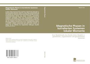 Magnetische Phasen in korrelierten Systemen lokaler Momente