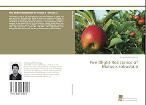 Fire Blight Resistance of Malus x robusta 5