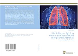 Die Rolle von Tyk2 in einem murinen Modell allergischen Asthmas