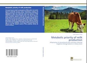 Metabolic priority of milk production