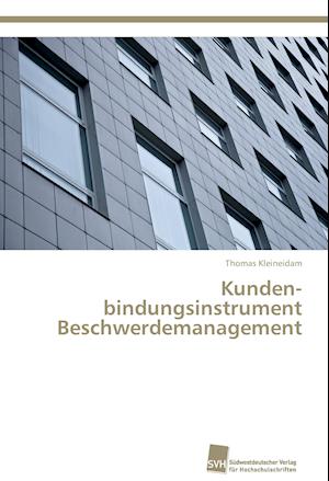 Kunden&#173;bindungsinstrument Beschwerdemanagement