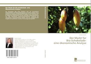 Der Markt für Bio-Schokolade- eine ökonomische Analyse