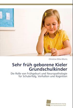 Sehr früh geborene Kieler Grundschulkinder