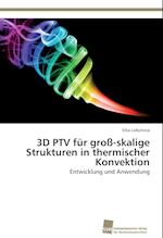 3D PTV für groß-skalige Strukturen in thermischer Konvektion