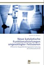 Neue katalytische Funktionalisierungen ungesättigter Fettsäuren