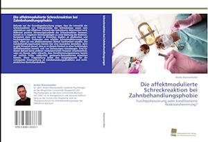 Die affektmodulierte Schreckreaktion bei Zahnbehandlungsphobie