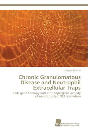 Chronic Granulomatous Disease and Neutrophil Extracellular Traps