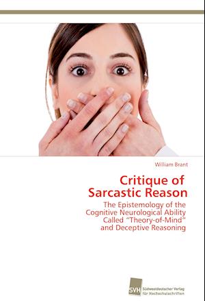 Critique of Sarcastic Reason