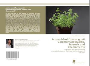 Aroma-Identifizierung mit Gaschromatographie, Sensorik und Chemometrik