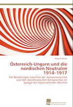 Österreich-Ungarn und die nordischen Neutralen 1914¿1917