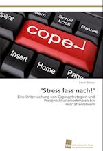 "Stress lass nach!"