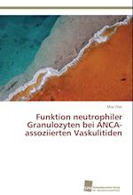 Funktion neutrophiler Granulozyten bei ANCA-assoziierten Vaskulitiden