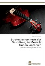 Strategien orchestraler Gestaltung in Mozarts frühen Sinfonien