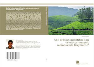 Soil erosion quantification using cosmogenic radionuclide Beryllium-7