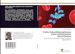 Frühe Sekundärprophylaxe eines ischämischen Hirninfarktes