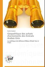 Géopolitique des achats d'armements des Emirats Arabes Unis