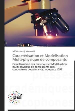 Caractérisation et Modélisation Multi-physique de composants