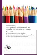 Une gestion différenciée de l'activité éducative en milieu scolaire