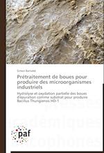 Prétraitement de boues pour produire des microorganismes industriels