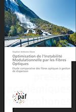 Optimisation de l'Instabilité Modulationnelle par les Fibres Optiques