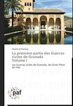 La première partie des Guerras civiles de Granada Volume I