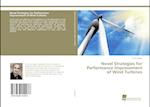 Novel Strategies for Performance Improvement of Wind Turbines