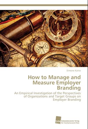 How to Manage and Measure Employer Branding