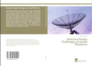 Antenna Design Challenges on Small Platforms