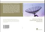 Antenna Design Challenges on Small Platforms