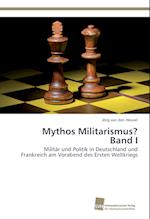 Mythos Militarismus? Band I