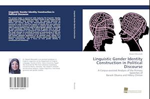 Linguistic Gender Identity Construction in Political Discourse