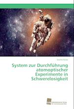 System zur Durchführung atomoptischer Experimente in Schwerelosigkeit